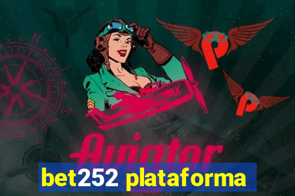 bet252 plataforma